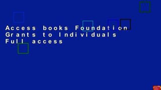 Access books Foundation Grants to Individuals Full access