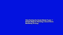 View Solving the Social Media Puzzle: 7 Simple Steps to Planning a Social Media Marketing Strategy