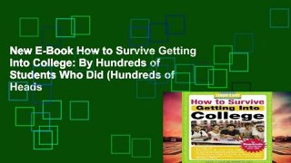 New E-Book How to Survive Getting Into College: By Hundreds of Students Who Did (Hundreds of Heads