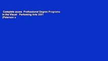Complete acces  Professional Degree Programs in the Visual   Perfoming Arts 2001 (Peterson s