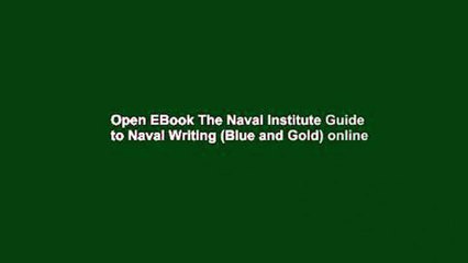 Open EBook The Naval Institute Guide to Naval Writing (Blue and Gold) online