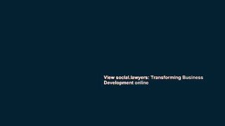 View social.lawyers: Transforming Business Development online