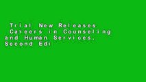 Trial New Releases  Careers in Counseling and Human Services, Second Edition  Best Sellers Rank :
