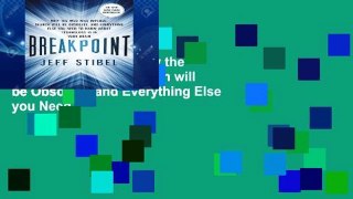 Ebook Breakpoint: Why the Web will Implode, Search will be Obsolete, and Everything Else you Need