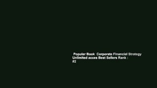Popular Book  Corporate Financial Strategy Unlimited acces Best Sellers Rank : #2