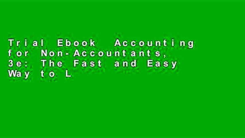 Trial Ebook  Accounting for Non-Accountants, 3e: The Fast and Easy Way to Learn the Basics (Quick