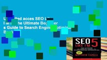 Unlimited acces SEO Like I m 5: The Ultimate Beginner s Guide to Search Engine Optimization Book