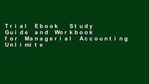 Trial Ebook  Study Guide and Workbook for Managerial Accounting Unlimited acces Best Sellers Rank