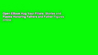 Open EBook Hug Your Pillars: Stories and Poems Honoring Fathers and Father Figures online