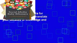 Open EBook Social Media for Baby Boomers: How to translate your decades of knowledge and