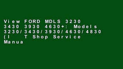 Tải video: View FORD MDLS 3230 3430 3930 4630+: Models 3230/3430/3930/4630/4830 (I   T Shop Service Manuals)