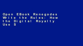 Open EBook Renegades Write the Rules: How the Digital Royalty Use Social Media to Innovate online