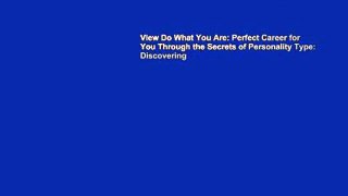 View Do What You Are: Perfect Career for You Through the Secrets of Personality Type: Discovering