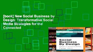 [book] New Social Business by Design: Transformative Social Media Strategies for the Connected