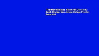 Trial New Releases  Seton Hall University: South Orange, New Jersey (College Prowler: Seton Hall