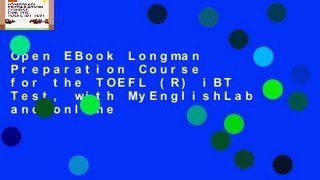 Open EBook Longman Preparation Course for the TOEFL (R) iBT Test, with MyEnglishLab and online
