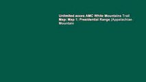 Unlimited acces AMC White Mountains Trail Map: Map 1: Presidential Range (Appalachian Mountain