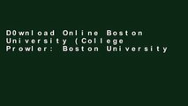 D0wnload Online Boston University (College Prowler: Boston University Off the Record) Unlimited