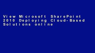 View Microsoft SharePoint 2010 Deploying Cloud-Based Solutions online