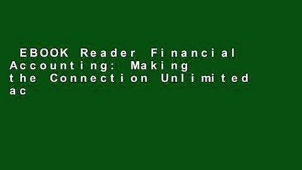 EBOOK Reader Financial Accounting: Making the Connection Unlimited acces Best Sellers Rank : #3