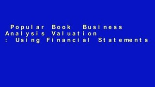 Popular Book  Business Analysis Valuation : Using Financial Statements (No Cases) Unlimited acces
