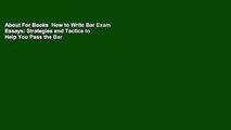 About For Books  How to Write Bar Exam Essays: Strategies and Tactics to Help You Pass the Bar