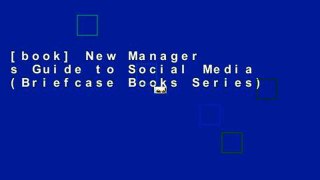 [book] New Manager s Guide to Social Media (Briefcase Books Series)