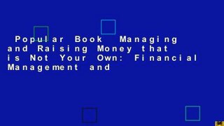 Popular Book  Managing and Raising Money that is Not Your Own: Financial Management and