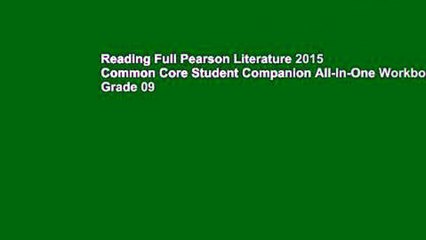 Reading Full Pearson Literature 2015 Common Core Student Companion All-In-One Workbook Grade 09