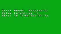 Trial Ebook  Successful Value Investing in Asia: 10 Timeless Principles by Tony Measor Unlimited