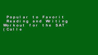 Popular to Favorit  Reading and Writing Workout for the SAT (College Test Prep)  Any Format