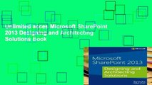 Unlimited acces Microsoft SharePoint 2013 Designing and Architecting Solutions Book