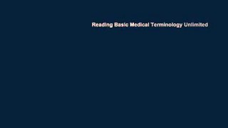 Reading Basic Medical Terminology Unlimited