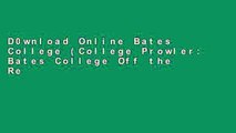 D0wnload Online Bates College (College Prowler: Bates College Off the Record) For Ipad