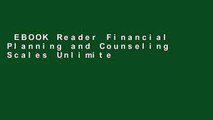 EBOOK Reader Financial Planning and Counseling Scales Unlimited acces Best Sellers Rank : #3