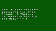 Best E-book Sentence Composing for High School: A Worktext on Sentence Variety and Maturity free