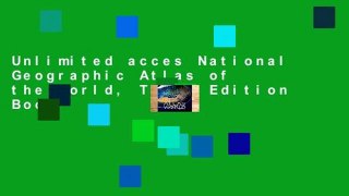 Unlimited acces National Geographic Atlas of the World, Tenth Edition Book