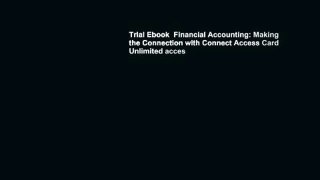 Trial Ebook  Financial Accounting: Making the Connection with Connect Access Card Unlimited acces