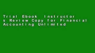 Trial Ebook  Instructor s Review Copy for Financial Accounting Unlimited acces Best Sellers Rank :
