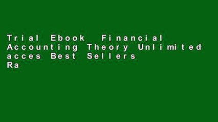 Trial Ebook  Financial Accounting Theory Unlimited acces Best Sellers Rank : #1