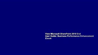 View Microsoft SharePoint 2010 End User Guide: Business Performance Enhancement Ebook