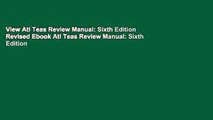 View Ati Teas Review Manual: Sixth Edition Revised Ebook Ati Teas Review Manual: Sixth Edition