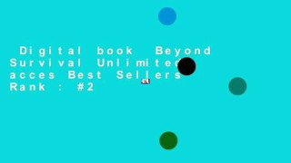 Digital book  Beyond Survival Unlimited acces Best Sellers Rank : #2