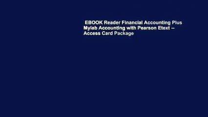 EBOOK Reader Financial Accounting Plus Mylab Accounting with Pearson Etext -- Access Card Package