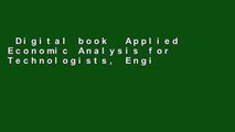 Digital book  Applied Economic Analysis for Technologists, Engineers, and Managers Unlimited