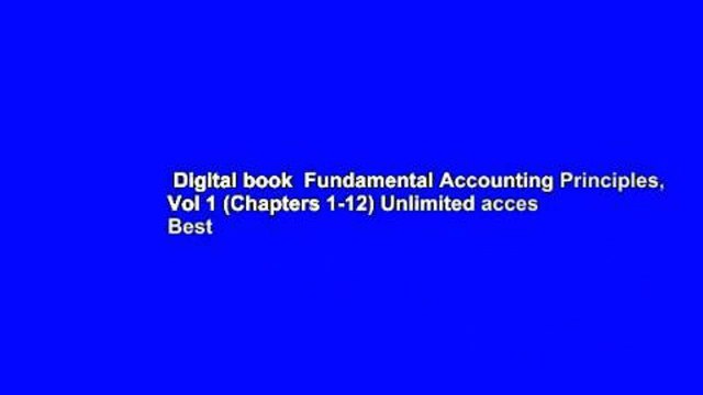 Digital book Fundamental Accounting Principles, Vol 1 (Chapters 1-12) Unlimited acces Best