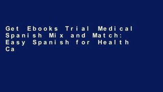 Get Ebooks Trial Medical Spanish Mix and Match: Easy Spanish for Health Care Professionals free of