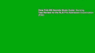 View PAX-RN Secrets Study Guide: Nursing Test Review for the NLN Pre-Admission Examination (PAX)