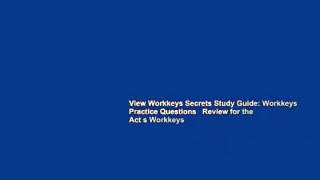 View Workkeys Secrets Study Guide: Workkeys Practice Questions   Review for the Act s Workkeys