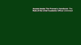 Access books The Provost s Handbook: The Role of the Chief Academic Officer Unlimited